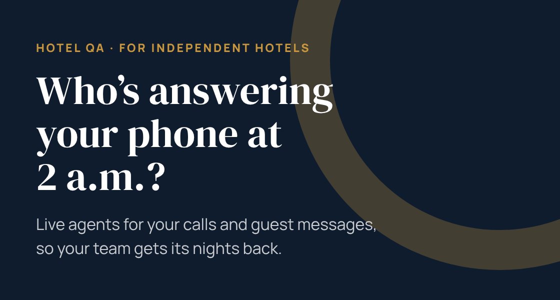 Who's answering your phone at 2 a.m.? Hotel QA live agents for independent hotels